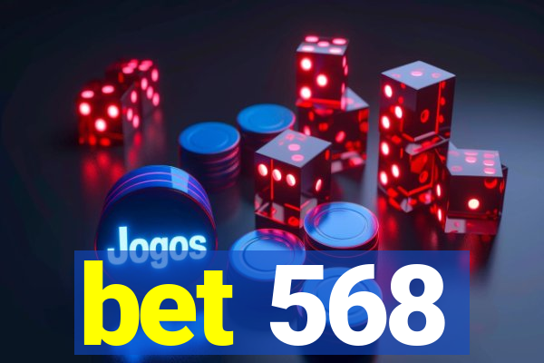 bet 568